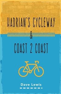 bokomslag Hadrian's Cycleway and Coast 2 Coast