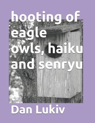 bokomslag Hooting Of Eagle Owls, Haiku And Senryu
