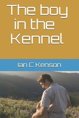 The boy in the kennel: n/a 1