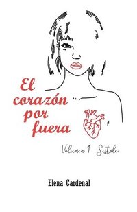bokomslag El Coraz N Por Fuera: Volumen 1 S Stole