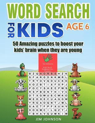 bokomslag Word Search for Kids Age 6 - 50 Amazing Puzzles to Boost Your Kids' Brain When They Are Young