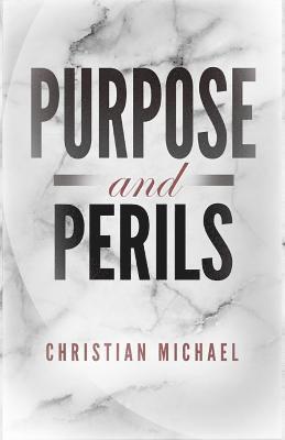 Purpose and Perils 1