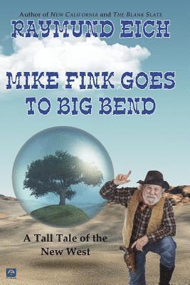 bokomslag Mike Fink Goes to Big Bend