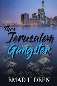 bokomslag Thee Jerusalem Gangster