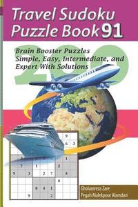 bokomslag Travel Sudoku Puzzle Book 91: 200 Brain Booster Puzzles - Simple, Easy, Intermediate, and Expert with Solutions