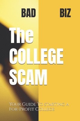 bokomslag Bad Biz: Your Guide to Starting a For-Profit College