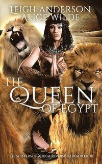 bokomslag The Queen of Egypt: A Reverse Harem Historical Fantasy Romance