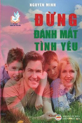 Nguyên Minh - Đừng đánh mất tình yêu, Häftad