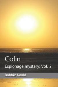 bokomslag Colin: Espionage Mystery: Vol. 2