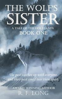 bokomslag The Wolf's Sister: A Tale of the Holtlands, Book One