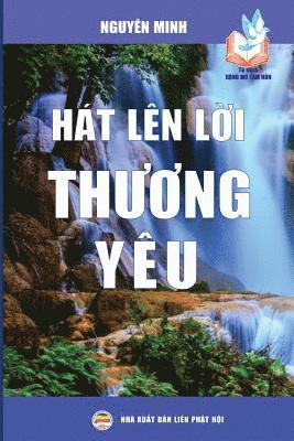 Nguyên Minh - Hát lên lời thương yêu, Häftad