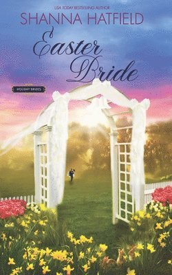 bokomslag Easter Bride: A Sweet Romance
