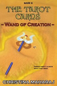 bokomslag The Tarot Cards: Wand of Creation: Book 3