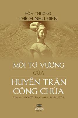 Thích Như Điển, Thích Nh&#432; &#272;i&#7875;n, Thích Nhu Ði¿n, Thích Nh¿ ¿i¿n - Mối tơ vương của Huyền Trân Công Chúa, Häftad
