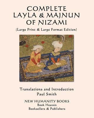 Complete Layla and Majnun of Nizami: (large Print & Large Format Edition) 1
