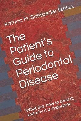 bokomslag The Patient's Guide to Periodontal Disease: What it is, how to treat it, and why it is important