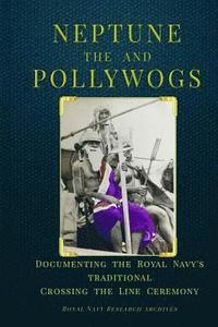 bokomslag Neptune And The Pollywogs: Documenting T