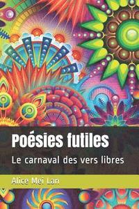 bokomslag Po Sies Futiles: Le Carnaval Des Vers Li