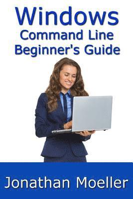 bokomslag The Windows Command Line Beginner's Guide - Second Edition