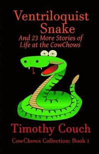 bokomslag Ventriloquist Snake and 23 More Stories of Life at the Cowchows: Cowchows Collection: Book 1