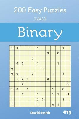 bokomslag Binary Puzzles - 200 Easy Puzzles 12x12 Vol.13
