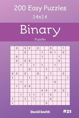 bokomslag Binary Puzzles - 200 Easy Puzzles 14x14 Vol.21
