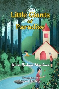 bokomslag Little giants of paradise: Discover the transcendent world of bees, butterflies, spiders and owls and what they can teach man about life and comm