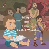 bokomslag Mimsy's Tales of Giants, Lions, & Whales