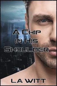 bokomslag Chip In His Shoulder