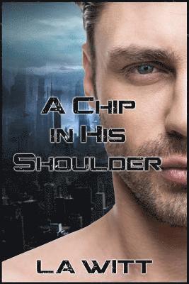 bokomslag Chip In His Shoulder