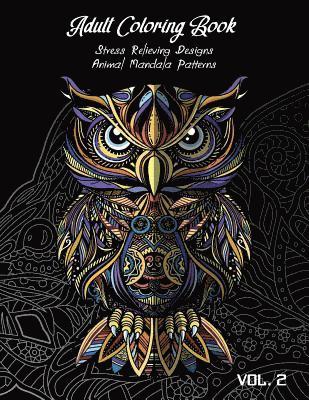bokomslag Adult Coloring Book Vol.2: Stress Relieving Designs, Animals Doodle and Mandala Patterns Coloring Book for Adults Vol.2