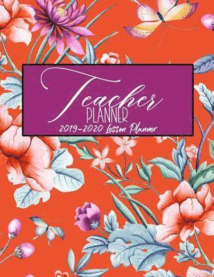 bokomslag Teacher Planner 2019 - 2020 Lesson Planner: Orange Purple Plum Floral Chinoiserie Flowers Asian Moth Weekly Lesson Plan School Education Academic Plan