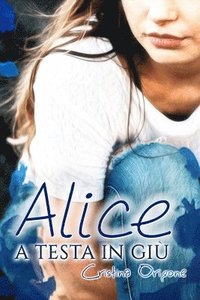 bokomslag Alice a testa in giù