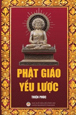 Thiện Phúc - Phật giáo Yếu lược, Häftad