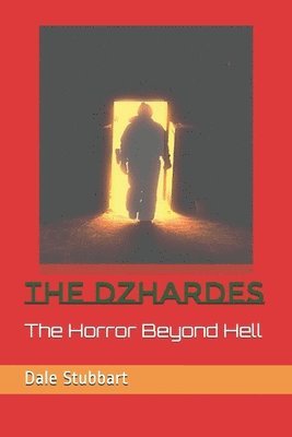 bokomslag The Dzhardes: The Horror Beyond Hell