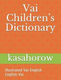bokomslag Vai Children's Dictionary: Illustrated Vai-English & English-Vai