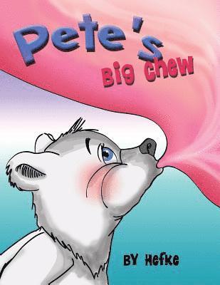 Debbie Hefke - Pete's Big Chew, Häftad