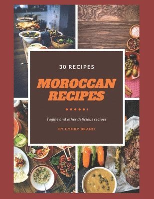 bokomslag Moroccan Recipes, Tagine And Other Delic