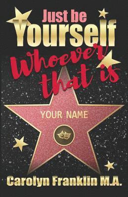bokomslag Just Be Your Self - Whoever That Is!
