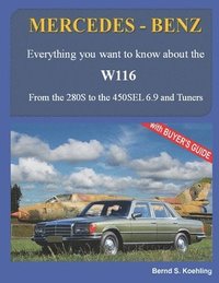 bokomslag MERCEDES-BENZ, The 1970s, W116: From the 280S to the 450SEL 6.9 and Tuners