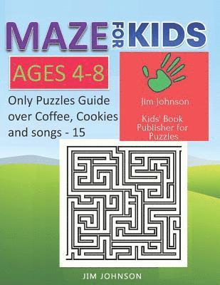 bokomslag Maze for Kids Ages 4-8 - Only Puzzles No Answers Guide You Need for Having Fun on the Weekend - 15: 100 mazes each of full size A4 page - 8.5x11 inche