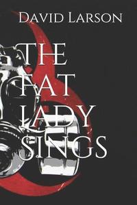 bokomslag The Fat Lady Sings
