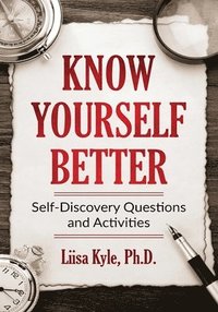 bokomslag Know Yourself Better: Self-Discovery Que