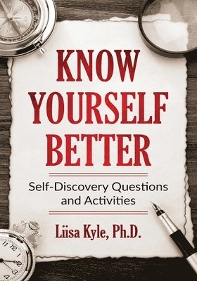 bokomslag Know Yourself Better: Self-Discovery Que
