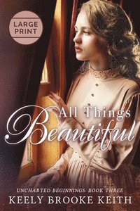 bokomslag All Things Beautiful: Large Print