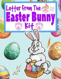 bokomslag Letter from the Easter Bunny Kit: A Letter from and Letter to Do-It-Yourself Kit with Golden Egg Award Certificate, Coloring, Doodle and Children's Wr