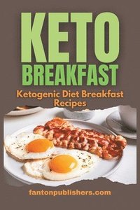 bokomslag Keto Breakfast: Ketogenic Diet Breakfast Recipes