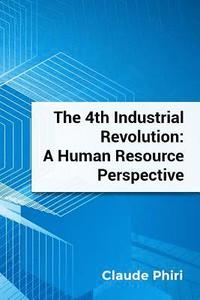 bokomslag The 4th Industrial Revolution: A Human Resource Perspective