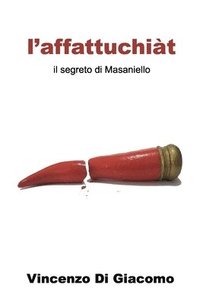 bokomslag L'Affattuchiàt: Il Segreto Di Masaniello