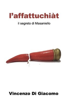 bokomslag L'Affattuchiàt: Il Segreto Di Masaniello